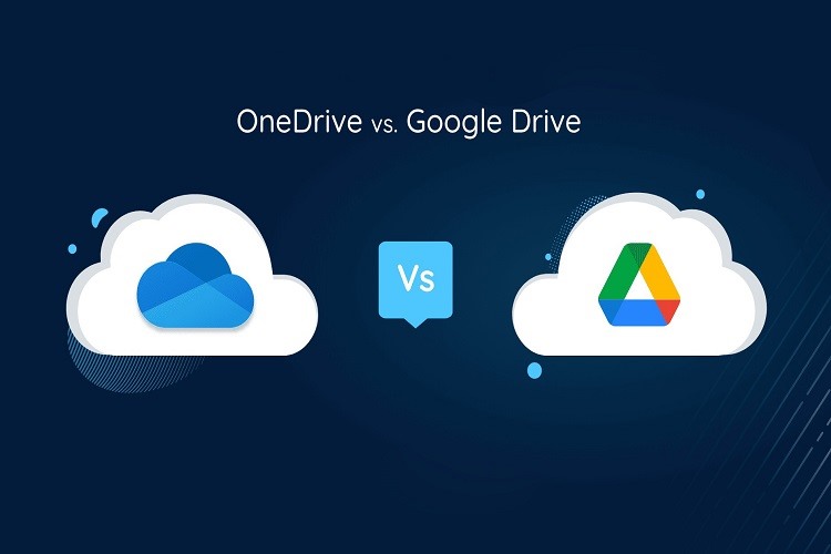 OneDrive và Google Drive khác nhau như thế nào?