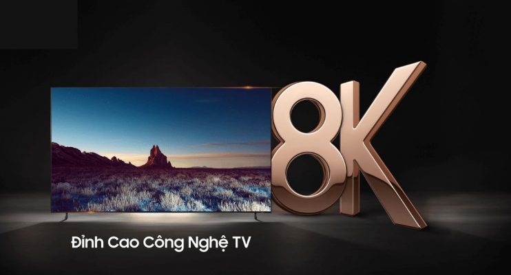 8+ lý do mà bạn nên mua tivi 8K ngay thời điểm này 