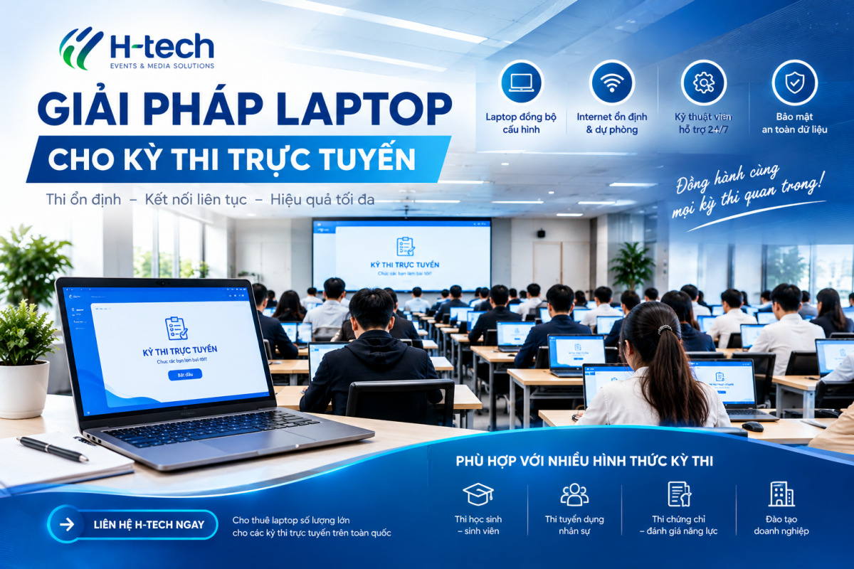 Hệ thống laptop phục vụ kỳ thi trực tuyến số lượng lớn