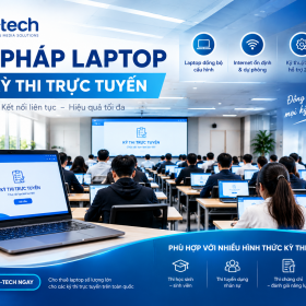 Hệ thống laptop phục vụ kỳ thi trực tuyến số lượng lớn