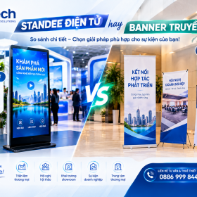 So sánh standee điện tử và banner quảng cáo truyền thống tại triển lãm